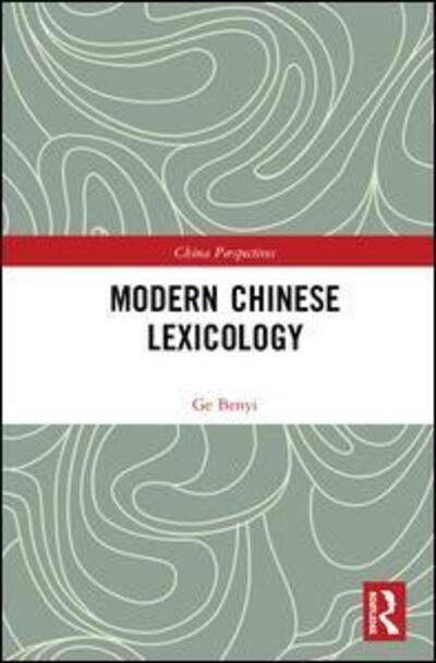 Cover for Ge Benyi · Modern Chinese Lexicology - Chinese Linguistics (Inbunden Bok) (2018)