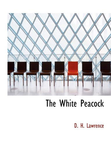 Cover for D. H. Lawrence · The White Peacock (Paperback Book) (2010)