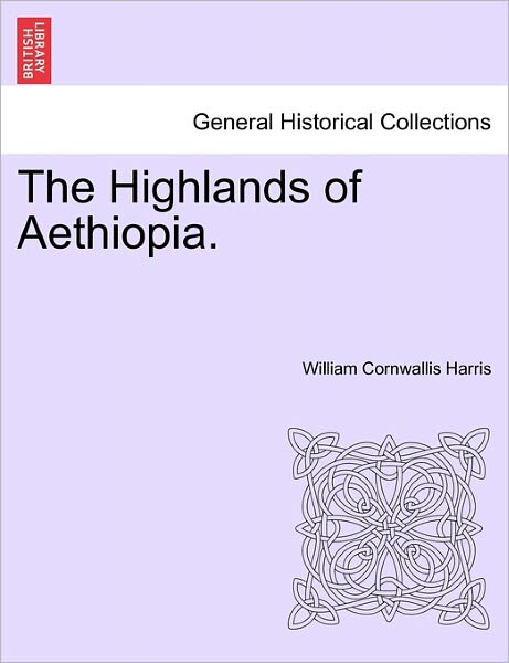 Cover for William Cornwallis Harris · The Highlands of Aethiopia. (Paperback Book) (2011)