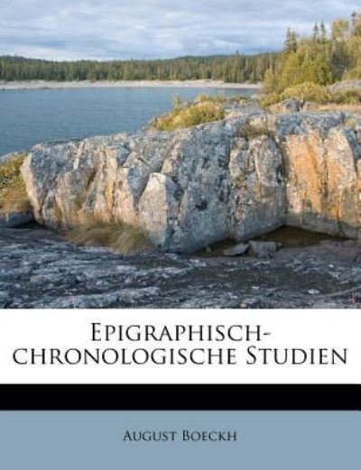 Epigraphisch-chronologische Stud - Boeckh - Livres -  - 9781246613612 - 