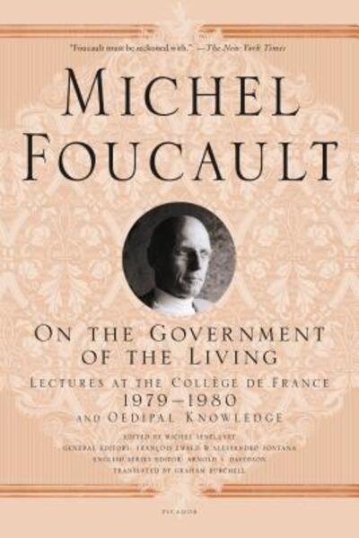 Cover for Michel Foucault · On the Government of the Living Lectures at the Collège de France, 1979-1980 (Pocketbok) (2016)