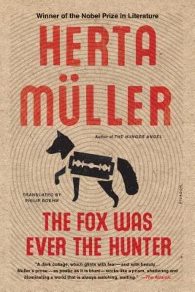 Cover for Herta Muller · The Fox Was Ever the Hunter (Taschenbuch) (2017)
