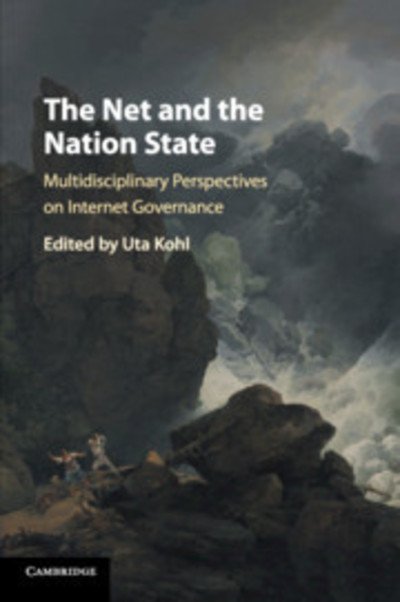 Cover for Uta Kohl · The Net and the Nation State: Multidisciplinary Perspectives on Internet Governance (Paperback Bog) (2018)