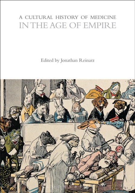 A Cultural History of Medicine in the Age of Empire - The Cultural Histories Series -  - Books - Bloomsbury Publishing PLC - 9781350451612 - September 19, 2024