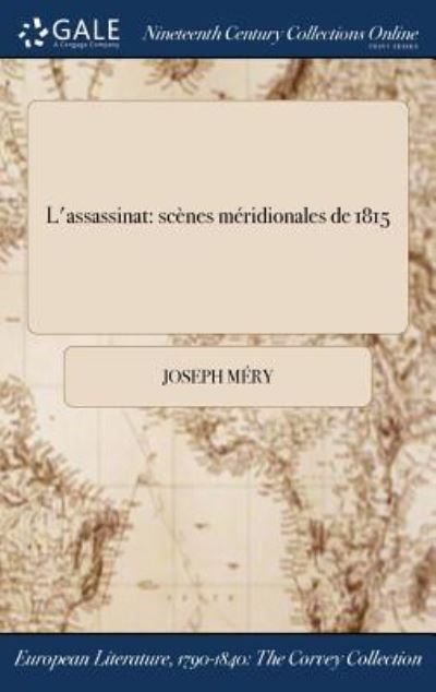 L'Assassinat - Joseph Mery - Kirjat - Gale Ncco, Print Editions - 9781375300612 - perjantai 21. heinäkuuta 2017