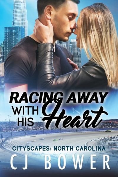 Cover for CJ Bower · Racing Away With His Heart : CityScapes (Paperback Bog) (2019)