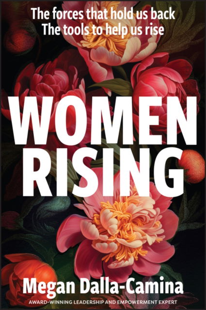 Cover for Megan Dalla-Camina · Women Rising: The Forces That Hold Us Back. The Tools to Help Us Rise (Paperback Book) (2024)