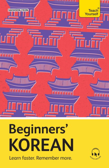 Cover for Jaehoon Yeon · Beginners’ Korean: Learn faster. Remember more. - Teach Yourself Beginners’ Language Learning Series (N/A) (2025)