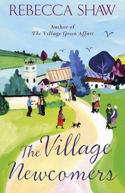 Cover for Rebecca Shaw · The Village Newcomers - Turnham Malpas (Pocketbok) (2010)