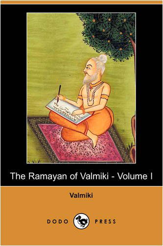 Cover for Valmiki · The Ramayan of Valmiki - Volume I (Dodo Press) (Paperback Book) (2009)