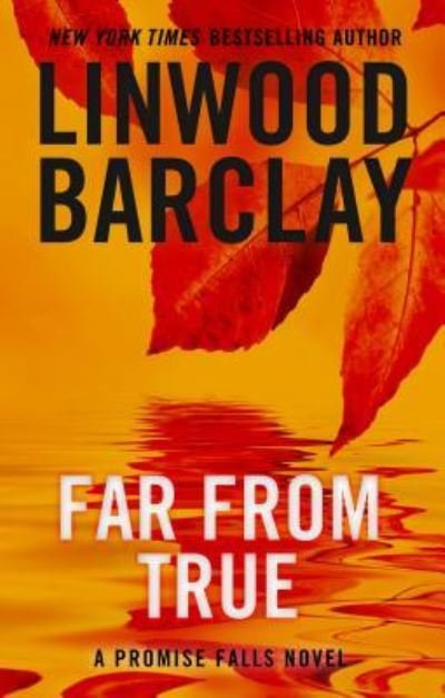 Cover for Linwood Barclay · Far from True (Buch) (2016)