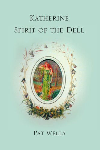 Cover for Pat Wells · Katherine: Spirit of the Dell (Paperback Book) (2006)