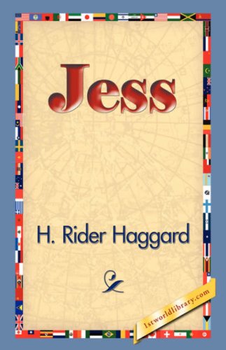 Jess - H. Rider Haggard - Books - 1st World Library - Literary Society - 9781421830612 - December 20, 2006