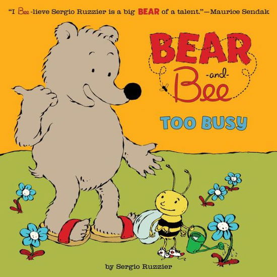 Bear And Bee: Too Busy - Sergio Ruzzier - Książki - Disney Publishing Worldwide - 9781423159612 - 17 kwietnia 2014