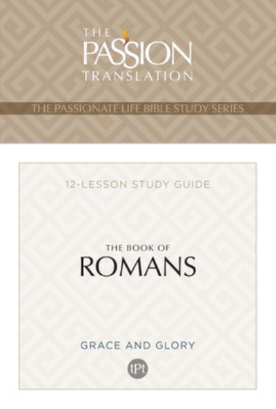 The Passionate Life Bible Series: The Book of Romans - Brian Dr Simmons - Książki - BroadStreet Publishing - 9781424561612 - 5 stycznia 2021