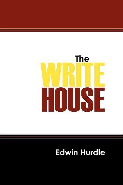Cover for Edwin Hurdle · The Write House (Pocketbok) (2007)