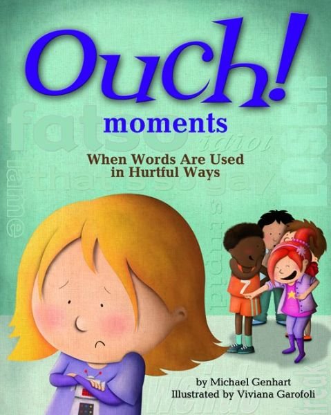 Cover for Michael Genhart · Ouch Moments: When Words Are Used in Hurtful Ways (Inbunden Bok) (2015)