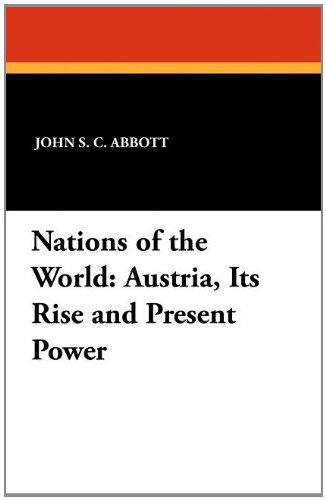 Cover for Wilfred C. Lay · Nations of the World: Austria, Its Rise and Present Power (Pocketbok) (2025)