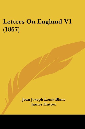 Cover for Jean Joseph Louis Blanc · Letters on England V1 (1867) (Paperback Book) (2008)