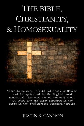 Cover for Justin R. Cannon · The Bible, Christianity, &amp; Homosexuality (Paperback Book) (2008)