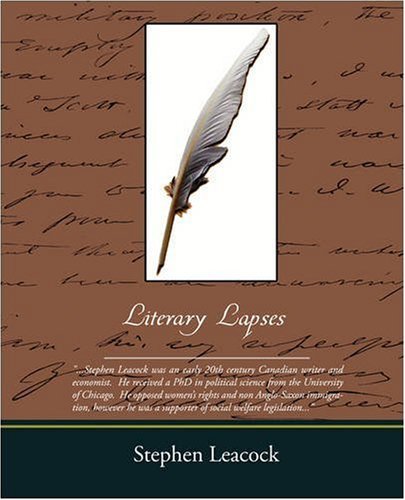 Literary Lapses - Stephen Leacock - Books - Book Jungle - 9781438504612 - November 12, 2008
