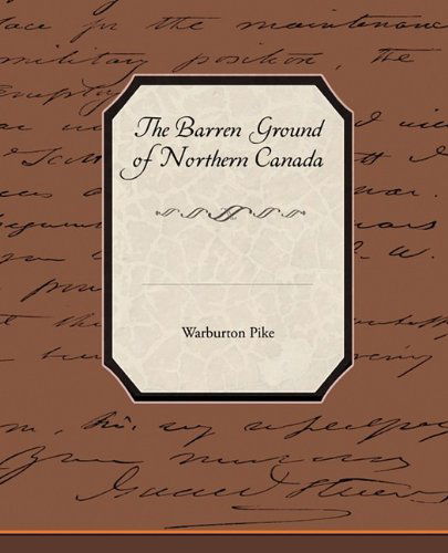 Cover for Warburton Pike · The Barren Ground of Northern Canada (Paperback Book) (2009)