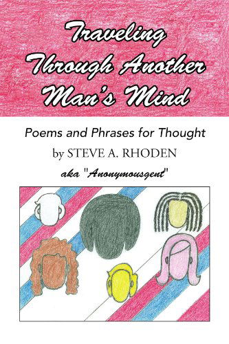 Cover for Steve A. Rhoden · Traveling Through Another Man's Mind: Poems and Phrases for Thought (Paperback Book) (2009)
