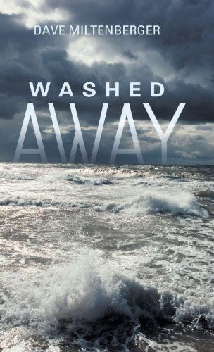 Cover for Dave Miltenberger · Washed Away (Hardcover Book) (2013)