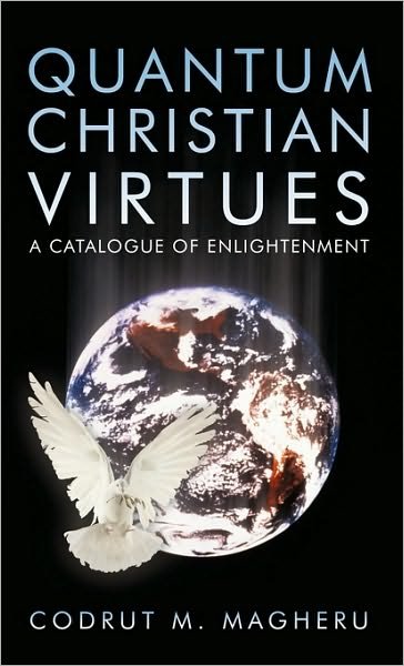 Cover for M Magheru Codrut M Magheru · Quantum Christian Virtues: a Catalogue of Enlightenment (Pocketbok) (2010)