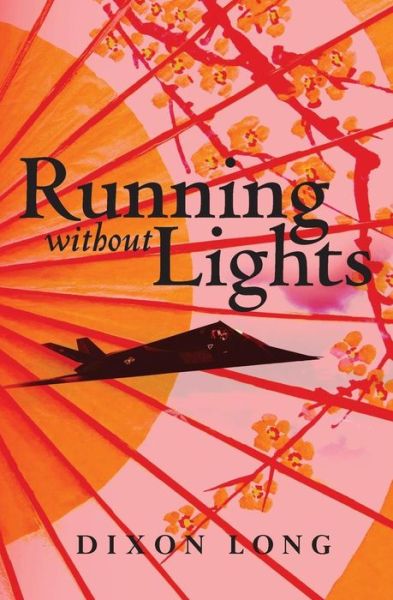 Cover for Dixon Long · Running Without Lights (Paperback Book) (2010)