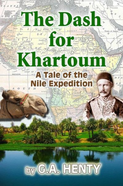 Cover for G a Henty · The Dash for Khartoum: a Tale of the Nile Expedition (Paperback Book) (2010)