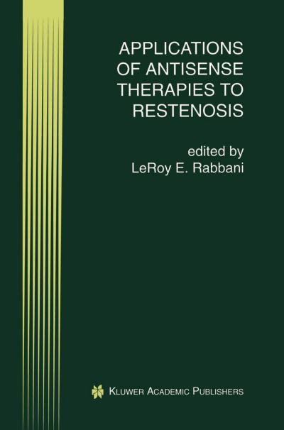 Cover for Leroy E Rabbani · Applications of Antisense Therapies to Restenosis - Perspectives in Antisense Science (Paperback Book) [Softcover reprint of the original 1st ed. 1999 edition] (2012)