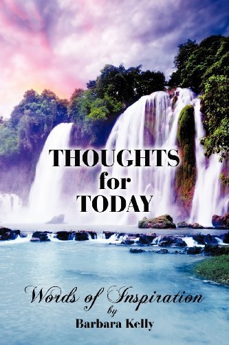 Cover for Barbara Kelly · Thoughts for Today: Words of Inspiration (Paperback Book) (2012)
