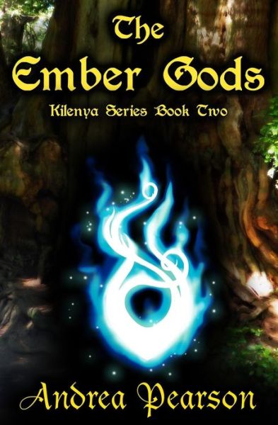 Andrea Pearson · The Ember Gods (Kilenya Series, 2) (Paperback Book) (2011)