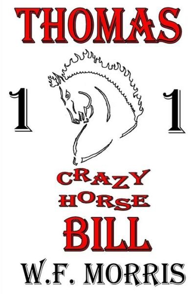 Cover for W F Morris · Thomas Crazy Horse Bill (Taschenbuch) (2012)