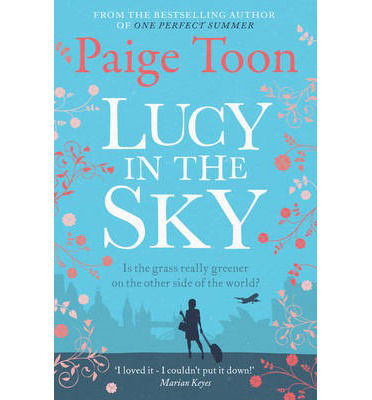 Lucy in the Sky - Paige Toon - Kirjat - Simon & Schuster Ltd - 9781471129612 - torstai 6. kesäkuuta 2013