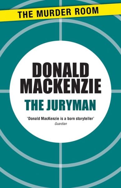 Cover for Donald MacKenzie · The Juryman - Murder Room (Paperback Book) (2013)