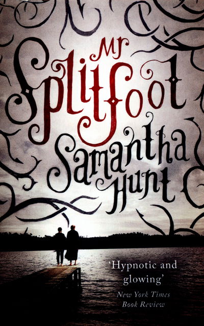 Mr Splitfoot - Samantha Hunt - Książki - Little, Brown Book Group - 9781472151612 - 7 lipca 2016