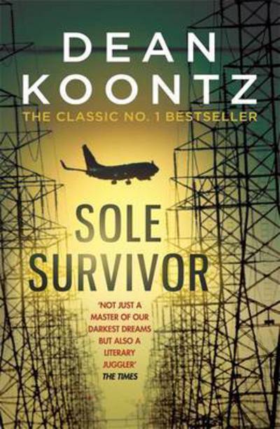 Sole Survivor: A gripping, heart-pounding thriller from the number one bestselling author - Dean Koontz - Bøker - Headline Publishing Group - 9781472234612 - 10. november 2016