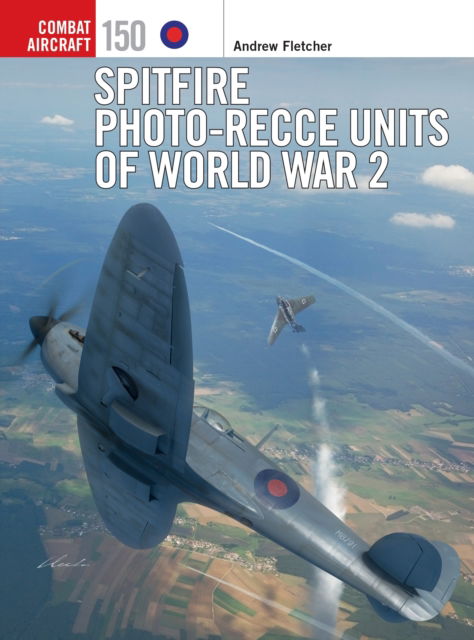 Cover for Andrew Fletcher · Spitfire Photo-Recce Units of World War 2 - Combat Aircraft (Pocketbok) (2023)