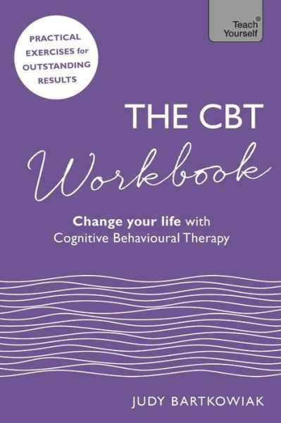 Cover for Dr Stephanie Fitzgerald · The CBT Workbook: Use CBT to Change Your Life (Paperback Book) (2017)