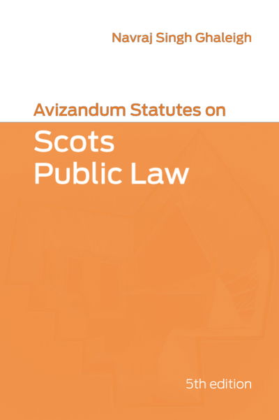 Cover for Navraj Singh Ghaleigh · Avizandum Statutes on Scots Public Law (Paperback Book) [5 New edition] (2020)