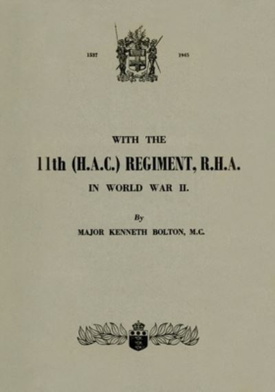 Cover for Kenneth Bolton · With the 11th  REGIMENT, R. H. A. (Book) (2023)