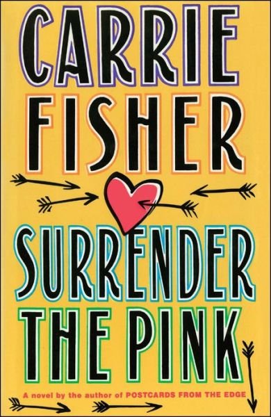 Cover for Carrie Fisher · Surrender the Pink (Paperback Book) (2012)