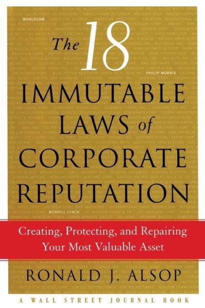 Cover for Ronald J. Alsop · 18 Immutable Laws of Corporate Reputation (Buch) (2013)