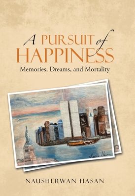 Cover for Nausherwan Hasan · A Pursuit of Happiness (Hardcover Book) (2020)