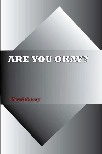 Cover for Turtleberry · Are You Okay? (Paperback Bog) (2013)