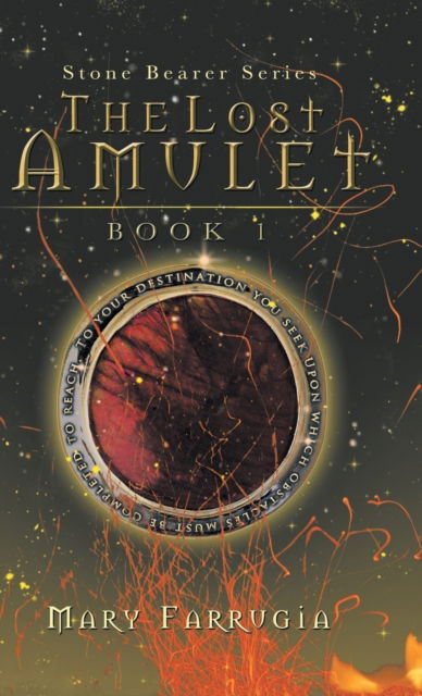 The Lost Amulet - Mary Farrugia - Książki - Partridge Publishing Singapore - 9781482882612 - 31 października 2019