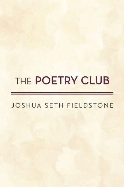 Joshua Seth Fieldstone · Poetry Club (Book) (2016)