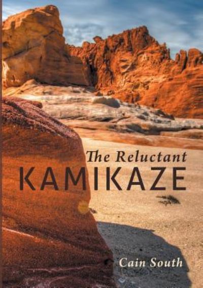 Cover for Cain South · The Reluctant Kamikaze (Paperback Book) (2016)